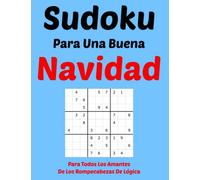 Sudoku Navidad: Para Todos Los Amantes De Los Rompecabezas De Lógica