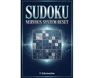 Sudoku Nervous System Reset: Sudoku Nervous System Reset | Sudoku Puzzles for Anxiety, Mindful, ADHD, Relax and Focus | hours of fun and relaxation | ... Medium, Hard Puzzles | Solutions included