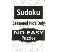 Sudoku No Easy Puzzles: Sudoku Seasoned Pro's Only
