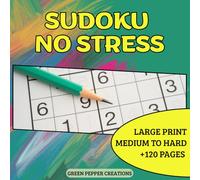 SUDOKU NO STRESS: Sudoku Book for Adults and Seniors with 2 Levels of Difficulty 9x9 and 16x16 grid: from medium to hard large print