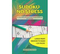 SUDOKU NO STRESS: Sudoku Book for Kids, Adults and Seniors with 2 Levels of Difficulty 9x9 and 16x16 grid: from medium to hard - LARGE PRINT