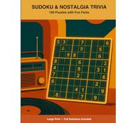 Sudoku & Nostalgia Trivia: 100 Puzzles with Fun Facts from the 1950s-1980s: Large Print Puzzle Book with Full Solutions