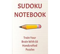 Sudoku Notebook: 55 Sudoku Puzzles with Solutions (6x9 Compact Puzzle Book for Adults): 55 Sudoku Puzzles with Solutions for Adults - Easy to Hard - ... Puzzle Book for Brain Training and Relaxation