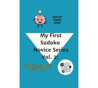 Sudoku Novice Series Vol. 2: Easy-to-Read Puzzles for Adults and Beginners to Learn and Sharpen Your Mind (Master Your Mind)