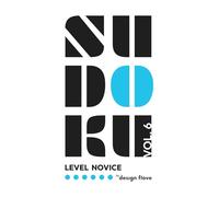 Sudoku Novice Vol. 6: Beginner Sudoku Puzzle Book with Simple Puzzles for Practicing Focus and Logic (Sudoku Novice - Gentle Challenge, Steady Progress)