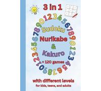 Sudoku, Nurikabe & Kakuro: 3-in-1| +120 games| with different levels| for kids, teens, and adults