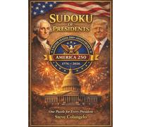 Sudoku of Presidents: America 250: Sudoku Puzzles of U.S. Presidents | Puzzles and Trivia Facts | 6x9 Inches, 113 Pages | 50+ Puzzles | Solutions Included