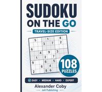 Sudoku On the Go: 108 Puzzles: Easy / Medium / Hard / Expert