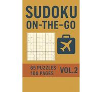 Sudoku On-the-Go: Travel Series, Vol. 2: Easy, Medium & Hard Puzzles | Pages of Travel-Friendly Fun