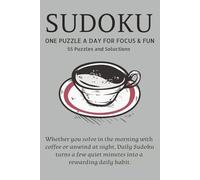 Sudoku One Puzzle A Day For Focus & Fun: Sudoku Puzzles for Daily Focus & Fun | Help Calm the Mind, Relex, and Focus | 6x9 Inches, 110 Pages | 50+ Puzzles | Solutions Included