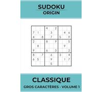 SUDOKU ORIGIN - Classique (Volume 1) : Sudoku en gros caractères pour adultes | 100 énigmes classiques avec solutions: Sudoku en gros caractères pour adultes · 100 énigmes classiques avec solutions