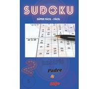 Sudoku Padre e Hijo Desafío Niños de 8 años en adelante: 320 Sudoku fáciles para desafiar a su padre, 9 x 9, con soluciones: El mejor desafío para ... y desarrollar una relación sólida Tapa blanda