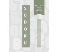 Sudoku para adultos de muy facil a medio, 296 Puzzles Vol.1: Libro sudoku con varios niveles; 100 Sudoku muy fácil, 100 Sudoku fácil y 96 Sudoku ... a normal. (Sudokus de todos los niveles)