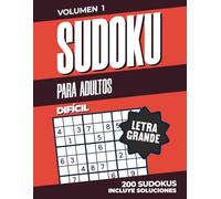 Sudoku para Adultos Difícil: 200 sudokus 9x9 | Letra grande | Nivel de dificultad: Difícil | Incluye soluciones
