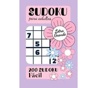 Sudoku para Adultos Fácil Letra Grande: 200 Sudokus | Nivel de dificultad: fácil | Incluye soluciones