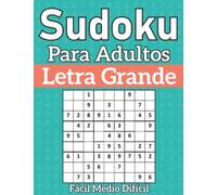 Sudoku para adultos letra grande fácil medio difícil: Libro de sudoku para adultos de nivel fácil a difícil con soluciones - Idea de regalo original