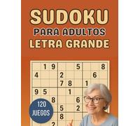 Sudoku para Adultos Letra Grande: Rompecabezas de Sudoku Fáciles a Difíciles | Ideal para Adultos y Adultos Mayores