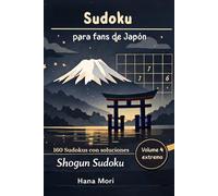 Sudoku para fans de Japón: Edición Shogun: 160 sudokus extremos 16×16