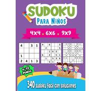 Sudoku Para Niños 6-12 Años: 340 rompecabezas fácil para niños y principiantes 4x4, 6x6 y 9x9, con soluciones