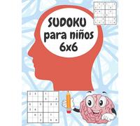 SUDOKU para niños 6x6: 200 Sudokus para niños inteligentes y principiantes, con soluciones; (Sudoku fácil para niños - Spanish Edition)