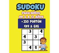 sudoku para niños de 6 a 12 años con soluciones , 250 sencillos rompecabezas de sudoku 4x4 I 6x6: Regalo original para que los niños desarrollen la ... la lógica.ocio infantil 6 7 8 9 10 11 12 años