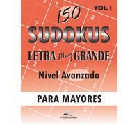 Sudoku para Personas Mayores en Letra Muy Grande: -150 Retos de Nivel Avanzado, Un Sudoku por Página y Soluciones Incluidas.