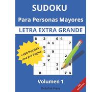 Sudoku para Personas Mayores - Letra Extra Grande Volumen 1: +100 Rompecabezas Fácil a Medio, Uno por Página, Con Soluciones