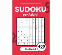 Sudoku per Adulti - Livello Misto con Puzzle da Facile a Difficile per Allenare la Mente e Migliorare la Concentrazione