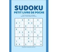 Sudoku - Petit Livre de Poche : Réédition: 90 grilles à emporter partout - Mini format ultra compact sur 3 niveaux : facile, moyen et difficile (Sudoku de Poche)