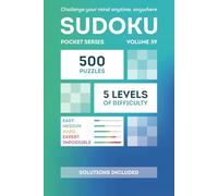 Sudoku Pocket Book nº39: Travel-Sized Challenges for Every Journey: From Easy to Imposible