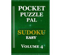 Sudoku Pocket Puzzle Pal Volume 4: Easy, Large Puzzle Grid, Hours of fun and challenges. Seniors. Adults. Teens. Great gift idea