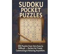 SUDOKU POCKET PUZZLES: 200 Puzzles from Very Easy to Dificult - Perfect for Travel, Commuting & Relaxing