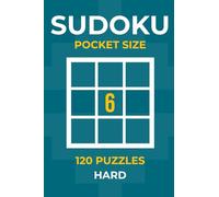 Sudoku Pocket Size: 120 Hard Puzzles - Relaxing Brain Challenges with Clear Layouts for Adults and Seniors, Volume 6