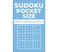 Sudoku Pocket Size Medium To Hard Puzzles For Adults: 120 Sudoku Medium To Hard With Solutions, Small Sudoku Travel Book