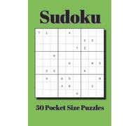 Sudoku Pocket Size Puzzle Book: 50 Pocket Size Puzzles | 4x6 inches, 80 pages | for Vacations, Holidays, and Travel (Pocket Size Puzzle Books 4x6 inches)