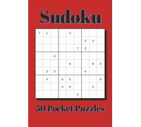 Sudoku Pocket Size Puzzle Book: 50 Sudoku Pocket Puzzles | 4x6 inches, 80 pages | for Vacations, Holidays, and Travel (Pocket Size Puzzle Books 4x6 inches)