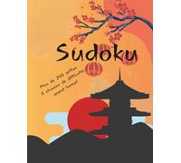 Sudoku : pour adolescents, adultes et seniors : plus de 250 grilles de Sudoku avec solutions ; 4 niveaux de difficulté, grand format
