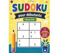 SUDOKU pour débutants: Grilles 6x6 faciles pour enfants et adultes - Développez la logique, la concentration et le raisonnement