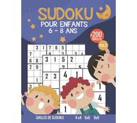 Sudoku Pour Enfants 6-8 Ans: Livre de jeu éducatif Sudoku avec +200 Sudoku Puzzles 4X4, 6X6, 9X9 pour enfants, niveau facile et moyen, avec Solutions, Vol.3