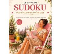 SUDOKU POUR MA SUPER MAITRESSE: 150 grilles de sudoku avec solutions - Un cadeau original pour remercier une super maîtresse en fin d’année scolaire