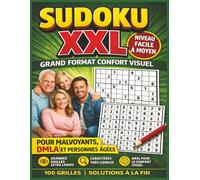 Sudoku pour Malvoyant, facile à moyen, grand format confort visuel: 100 sudoku géants, 158 pages, 21,59 x 27,94 cm (8.5 x 11) , 1 grille par page, ... chiffres, grand confort visuel, facile à lire