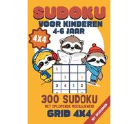 Sudoku-puzzelboek voor kinderen van 4-6 jaar: 300 sudoku-puzzels met 4x4-rasters - van makkelijk tot moeilijk, met oplossingen