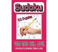 Sudoku Puzzle Book: 100 Very Easy Level Puzzles with Solutions for Adults, Seniors, Teens & Kids