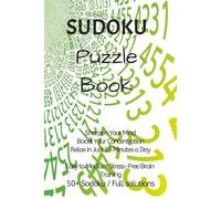Sudoku Puzzle Book - 15 Minutes Focus: Sudoku Puzzle book 15 Minutes Focus, Relax in Just 15 Minutes a Day, 6x9 Inches, 110 pages, 50+ Puzzles Solutions Included