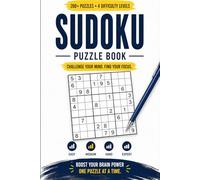 Sudoku Puzzle Book: 200+ Puzzles with 4 Difficulty Levels (Easy, Medium, Hard, Expert) to Boost Focus, Logic & Brain Power