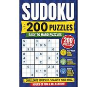 Sudoku puzzle book: 200 Sudoku Puzzles: Very Easy, Easy, Medium & Hard | Brain Games to Improve Focus, Logic, Memory & Concentration | Large Print Puzzle Book for Adults, Teens & Seniors