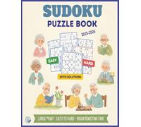 SUDOKU Puzzle Book 2025-2026 Easy-Hard with solutions LARGE PRINT- EASY TO HARD - BRAIN BOOSITNG FUN: 200 Brain-Boosting Puzzles in Extra-Large | ... Letter Format (Brain Boost Sudoku Collection)