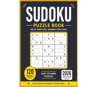 Sudoku Puzzle Book 2026: 120 Easy to Hard Sudoku Puzzles for Adults, Teens, and Seniors
