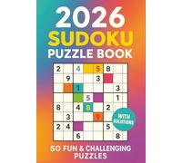 Sudoku Puzzle Book 2026: 50 Sudoku Puzzles for Adults | Easy to Hard Difficulty Levels | Full Solutions Included | 2026 Puzzle Book