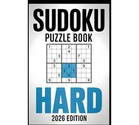Sudoku Puzzle book: 2026 Hard edition over 600 puzzles and Solutions (Peaceful Puzzles: The Sudoku Series)